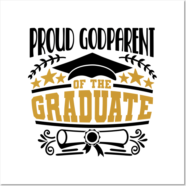 Proud Godparent Of The Graduate Graduation Gift Wall Art by PurefireDesigns